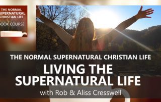 LIVING THE SUPERNATURAL LIFE
