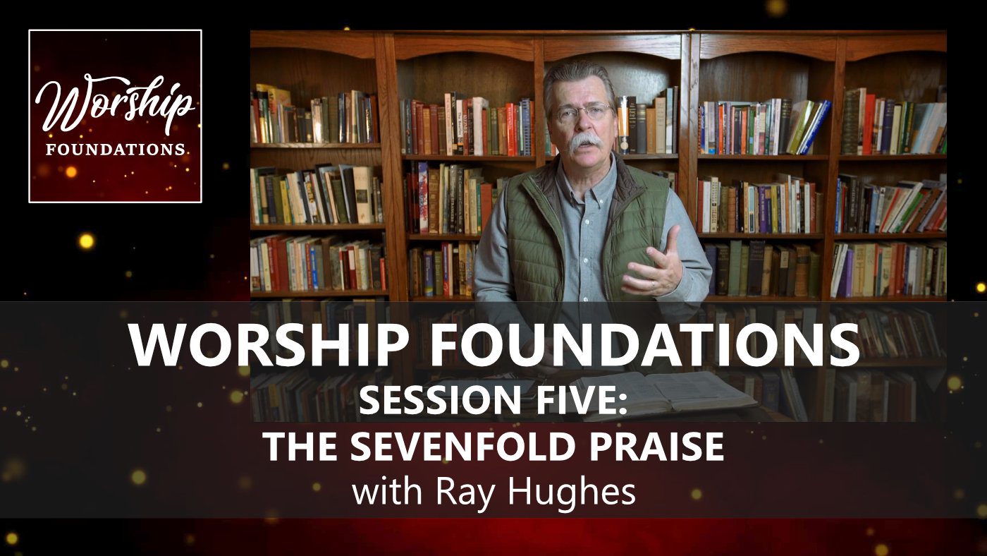 WORSHIP FOUNDATIONS with Ray Hughes